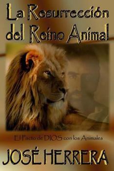 Paperback La Resurreccion del Reino Animal: El Pacto de Dios con los Animales [Spanish] Book