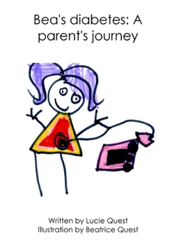 Paperback Bea's diabetes: A parent's journey Book