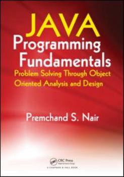 Paperback Java Programming Fundamentals: Problem Solving Through Object Oriented Analysis and Design Book