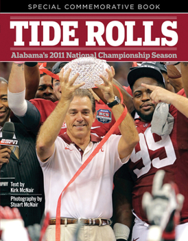 Paperback Tide Rolls: Alabama's 2011 National Championship Season Book