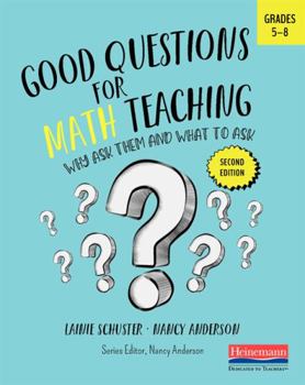 Paperback Good Questions for Math Teaching, 5-8: Why Ask Them and What to Ask Book