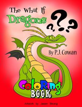 Paperback The What If Dragon Coloring Book