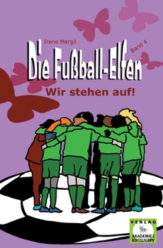 Paperback Die Fußball-Elfen, Band 4 - Wir stehen auf! [German] Book