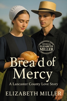 Bread of Mercy: A Lancaster County Love Story