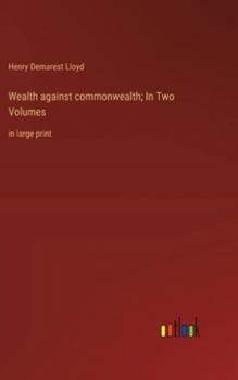 Hardcover Wealth against commonwealth; In Two Volumes: in large print Book