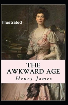 Paperback The Awkward Age Illustrated Book