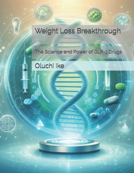 Weight Loss Breakthrough: The Science and Power of GLP-1 Drugs