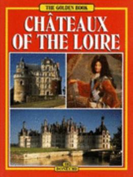 Paperback Chateaux of the Loire (Bonechi Golden Book Collection) Book