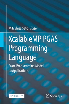 Hardcover Xcalablemp Pgas Programming Language: From Programming Model to Applications Book