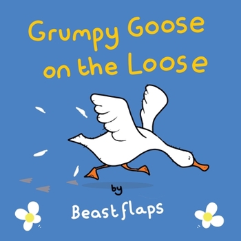 Paperback Grumpy Goose on the Loose Book