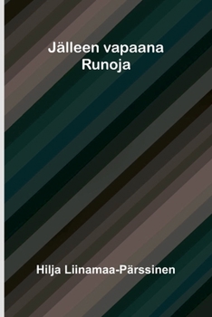 Jälleen vapaana: Runoja (Finnish Edition)