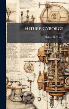 Hardcover Future Cyborgs Book