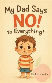 Hardcover My Dad Says No! To Everything [Large Print] Book