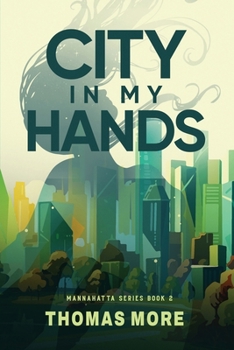 Paperback City In My Hands: Mannahatta Series Book 2 Book