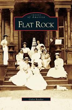 Flat Rock (Images of America: North Carolina) - Book  of the Images of America: North Carolina