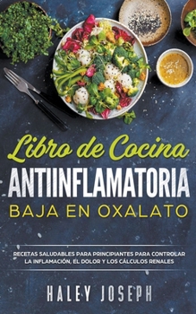 Paperback Libro de cocina antiinflamatoria baja en oxalatos [Spanish] Book