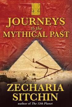 Hardcover Journeys to the Mythical Past Book