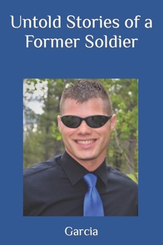 Paperback Untold Stories of a Former Soldier Book