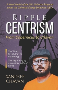 Ripple Centrism: From Copernicus to Chavan