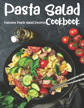 Paperback Pasta Salad: The book contains the recipes you need Book