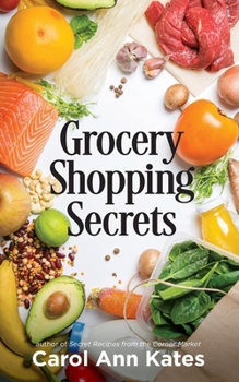 Paperback Grocery Shopping Secrets: Insider tips to reduce your food budget. Book