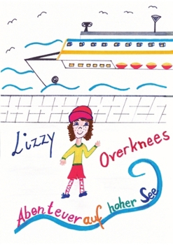 Paperback Lizzy Overknees Abenteuer: Abenteuer auf hoher See [German] Book