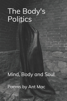 Paperback The Body's Politics: Mind, Body and Soul Book
