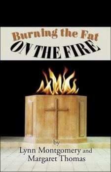 Paperback Burning the Fat on the Fire Book