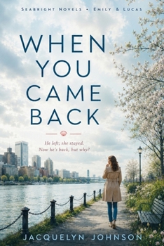 Paperback When You Came Back (Seabright Novels - Emily & Lucas) Book