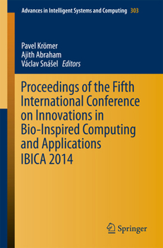 Proceedings of the Fifth International Conference on Innovations in Bio-Inspired Computing and Applications IBICA 2014