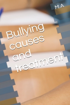 Paperback Bullying causes and treatment Book