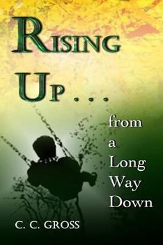 Paperback Rising Up . . . from a Long Way Down Book