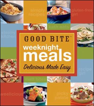 Hardcover Good Bite Weeknight Meals: Delicious Made Easy Book