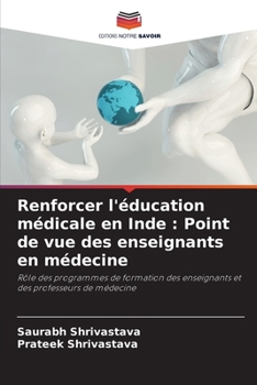 Paperback Renforcer l'éducation médicale en Inde: Point de vue des enseignants en médecine [French] Book