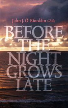 Paperback Before the Night Grows Late Book