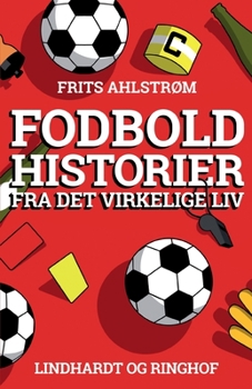 Paperback Fodboldhistorier fra det virkelige liv [Danish] Book