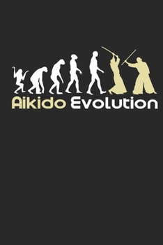 Paperback Aikido Evolution: Notebook/Colouring book/Organizer/DiaryBlank pages/6x9 inch Book