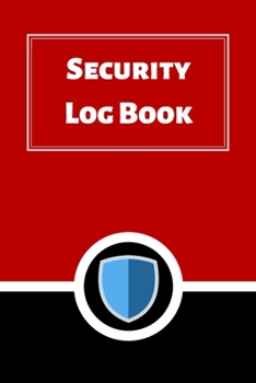 Security Log Book: Security Incident Log Book