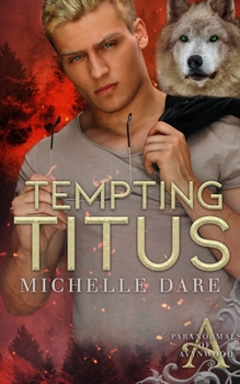 Tempting Titus (Paranormals of Avynwood) - Book #6 of the Paranormals of Avynwood