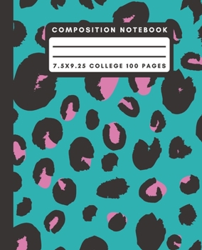 Composition Notebook: Teal/Pink Leopard Print Composition Notebook College Ruled Paper Notebook Journal For Writing Animal Print Blank Lined Workbook for Students For School Homework