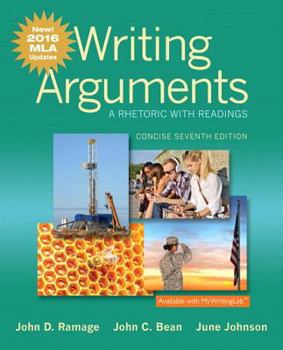 Paperback Writing Arguments: A Rhetoric with Readings, Concise Edition, MLA Update Edition (7th Edition) Book