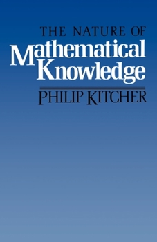 Paperback The Nature of Mathematical Knowledge Book