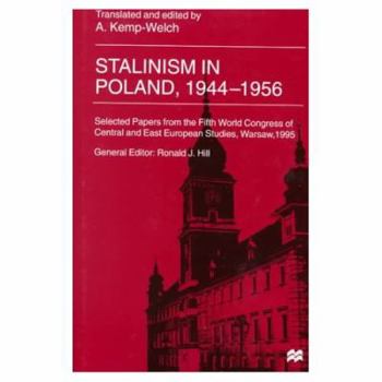 Hardcover Stalinism in Poland, 1944-1956: Selected Papers from the Fifth World Congress of Central and East European Studies Book