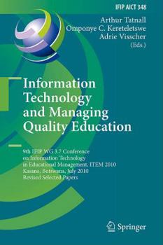 Hardcover Information Technology and Managing Quality Education: 9th Ifip Wg 3.7 Conference on Information Technology in Educational Management, Item 2010, Kasa Book