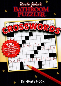 Uncle John's Bathroom Puzzler: Crosswords - Book  of the Uncle John's Bathroom Puzzlers