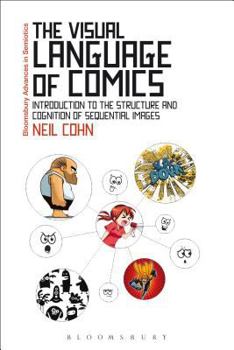 Paperback The Visual Language of Comics: Introduction to the Structure and Cognition of Sequential Images. Book