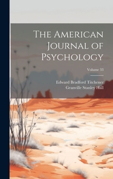 Hardcover The American Journal of Psychology; Volume 33 Book