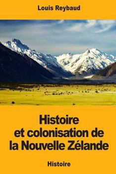 Paperback Histoire et colonisation de la Nouvelle Zélande [French] Book