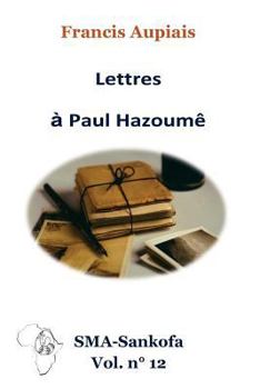 Paperback Lettres à Paul Hazoumê [French] Book