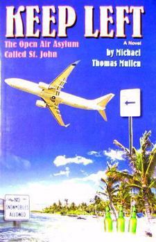 Hardcover Keep Left: The Open Air Asylum Called St. John Book